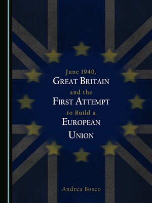 cover image of June 1940, Great Britain and the First Attempt to Build a European Union